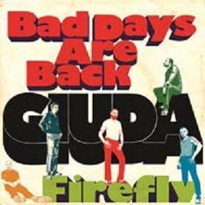 Bad Days Are Back - Firefly - Vinile LP di Giuda