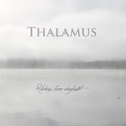 Hiding From Daylight - Vinile LP di Thalamus