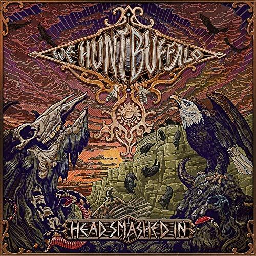 Head Smashed in - CD Audio di We Hunt Buffalo