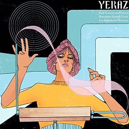 Yeraz (Past, Present, And Future Armenian Sounds From Los Angeles To Yerevan) - Vinile LP