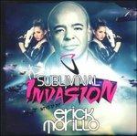 Subliminal Invasion - CD Audio di Erick Morillo