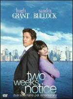 Two Weeks Notice. Due settimane per innamorarsi (DVD)