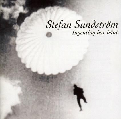 Ingenting Har Hant - CD Audio di Stefan Sundstrom
