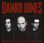 Rock and Roll Is Black and Blue - Vinile LP di Danko Jones