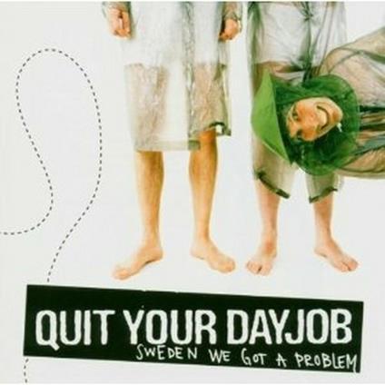 Sweden we got a Problem - CD Audio di Quit Your Dayjob