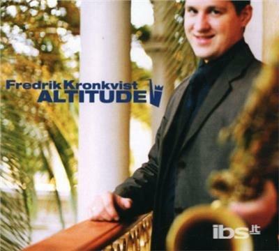 Altitude - CD Audio di Fredrik Kronkvist