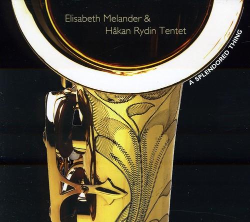 Elisabeth Mellander & Hakan Rydin Tentet - A Splendored Thing - CD Audio