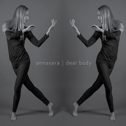 Dear Body - CD Audio di Annasara