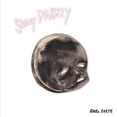 Little Earth - CD Audio di Shiny Darkly