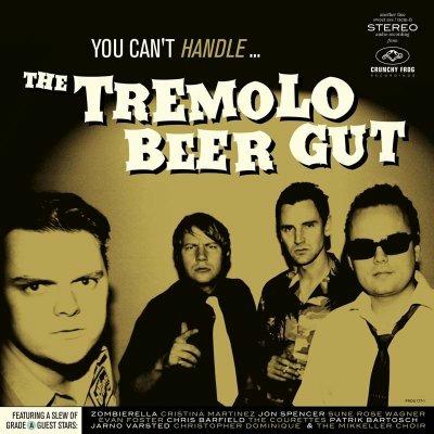 You Can't Handle... - CD Audio di Tremolo Beer Gut
