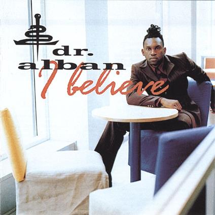 I Believe - CD Audio di Dr. Alban