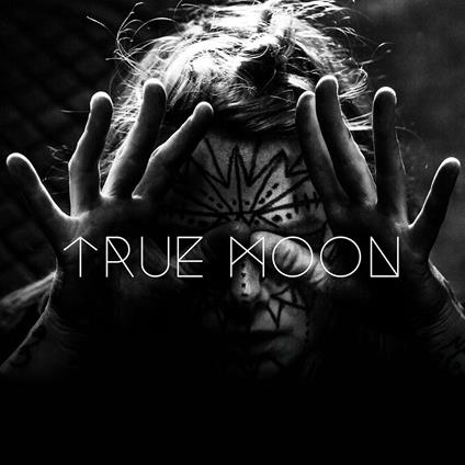 True Moon - CD Audio di True Moon