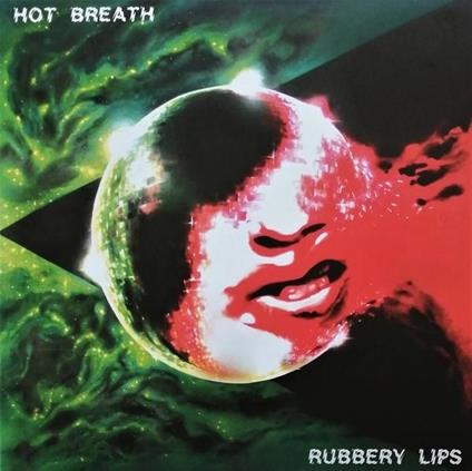 Rubbery Lips - Vinile LP di Hot Breath