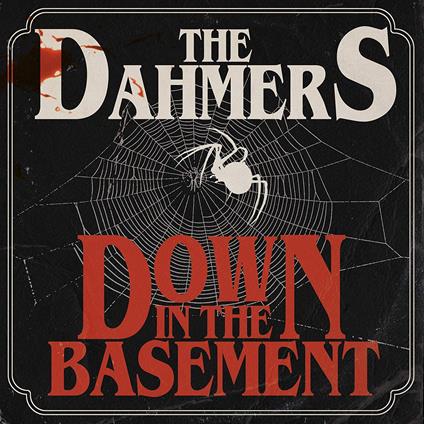 Down In The Basement - Vinile LP di Dahmers