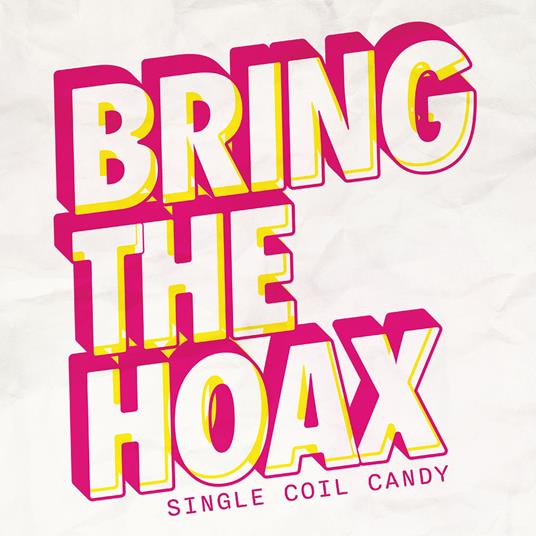 Single Coil Candy (Pink Vinyl) - Vinile LP di Bring the Hoax