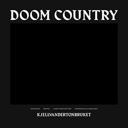 Doom Country - Vinile LP di Kjellvandertonbruket