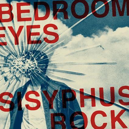 Sisyphus Rock - Vinile LP di Bedroom Eyes
