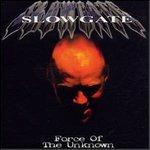 Force of the Unknown - CD Audio di Slowgate