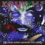 III. He Who Sleeps Among the Stars - CD Audio di Krux