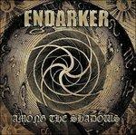 Among the Shadows - CD Audio di Endarker