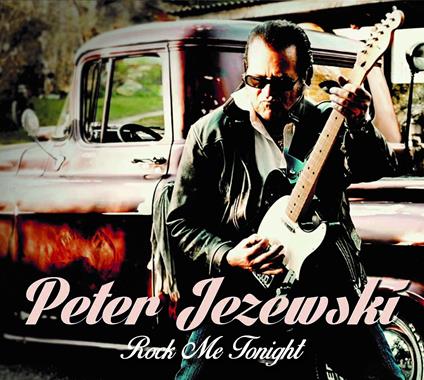 Rock Me Tonight - CD Audio di Peter Jezewski