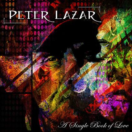 Peter Lazar - A Single Book Of Love - CD Audio