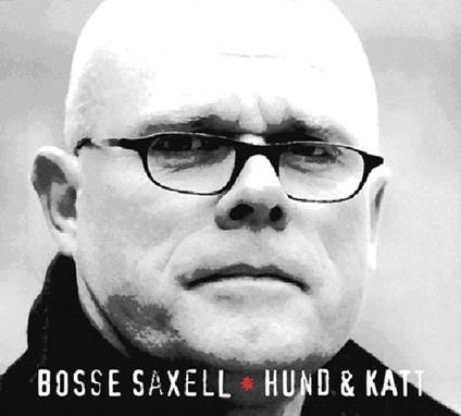 Hund & Katt - CD Audio di Bosse Saxell