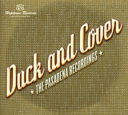 Pasadena Recordings - CD Audio di Duck & Cover