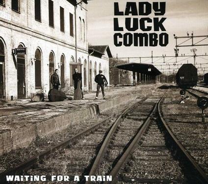 Waiting for a Train - CD Audio di Lady Luck Combo