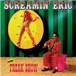 Freak Show - Vinile LP di Screamin' Eric