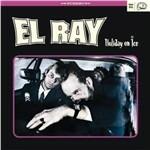Holiday on Ice - Vinile 10'' di El Ray