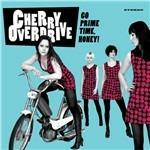 Go Prime Time Honey! - Vinile LP di Cherry Overdrive