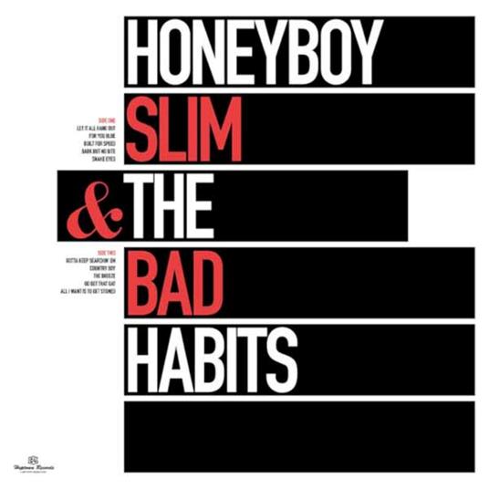 Honeyboy Slim & The Bad Habits - Vinile LP di Bad Habits,Honeyboy Slim