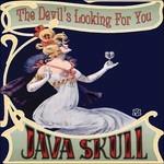 Devil's Looking for You - Vinile LP di Java Skull