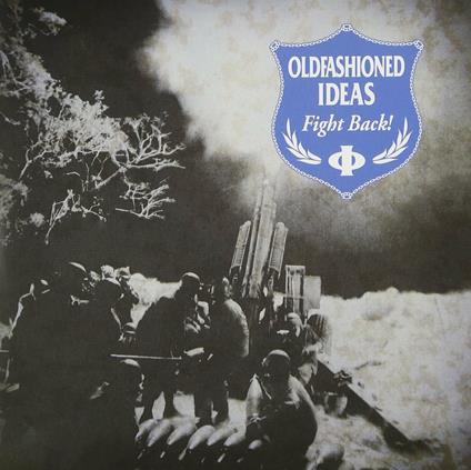 Oldfashioned Ideas - Fight Back - Vinile 7''
