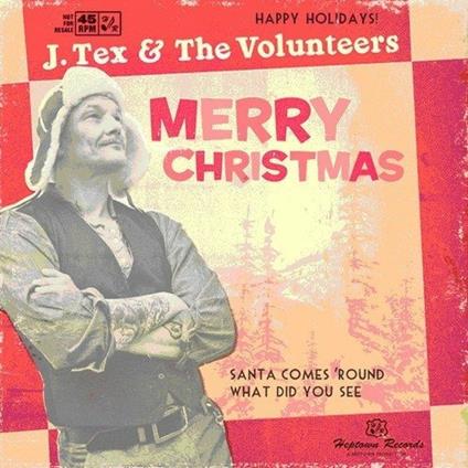 Santa Comes 'Round - CD Audio di J. Tex & the Volunteers