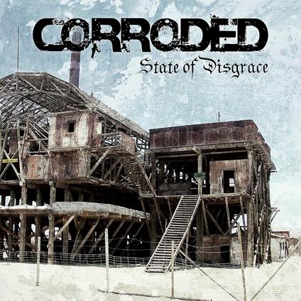 State of Disgrace - Vinile LP di Corroded