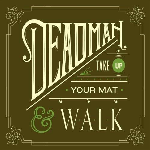 Take Up Your Mat & Walk - CD Audio di Deadman