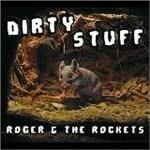 Dirty Stuff - CD Audio di Roger & the Rockets