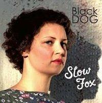 Black Dog - CD Audio di Slow Fox
