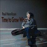 Time to Grow Wings - CD Audio di Paul Henriksen