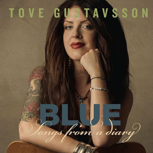 Blue. Songs from a Diary - CD Audio di Tove Gustavsson