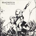 Pa Djupt Vatten - CD Audio di Magnolia