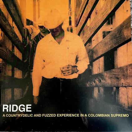 A Countrydelic And Fuzzed Experience... - Vinile LP di Ridge