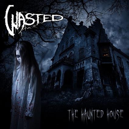Haunted House - CD Audio di Wasted