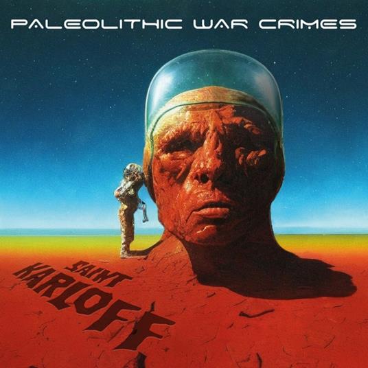 Paleolithic War Crimes - CD Audio di Saint Karloff