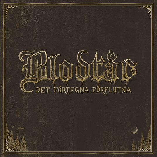 Det Fortegna Forflutna - CD Audio di Blodtar