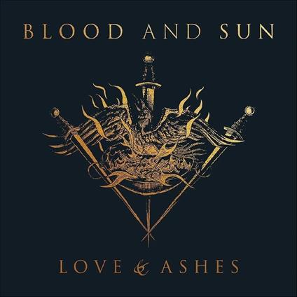 Love & Ashes - Vinile LP di Blood and Sun