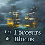 Les Forceurs de Blocus.