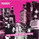The Human Atombombs - CD Audio di Randy